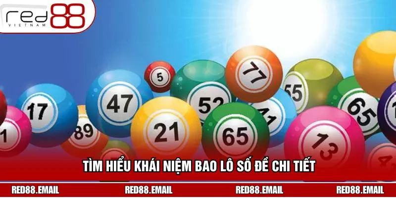 Tìm hiểu khái niệm bao lô số đề chi tiết